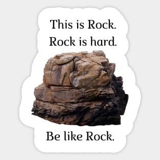 Be like Rock! Sticker